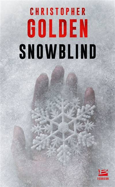 Snowblind | Christopher Golden, Benoît Domis