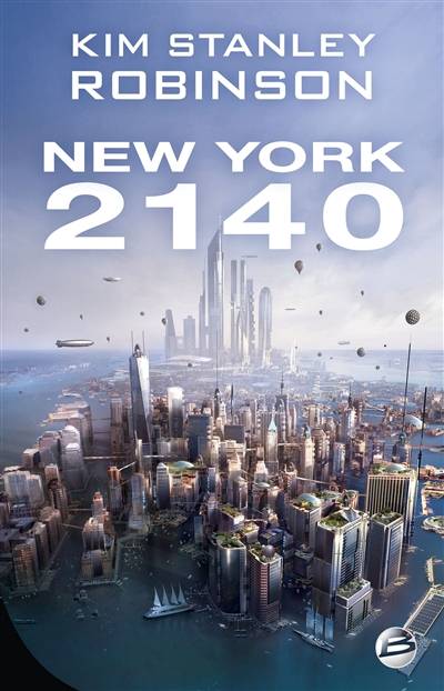 New York 2140 | Kim Stanley Robinson, Sylvie Denis