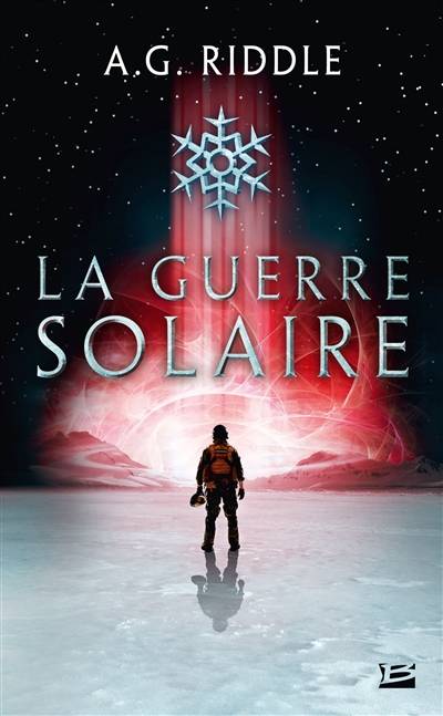 Winter world. Vol. 2. La guerre solaire | A.G. Riddle, Fred Le Berre