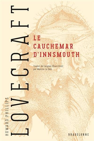 Le cauchemar d'Innsmouth | Howard Phillips Lovecraft, Maxime Le Dain