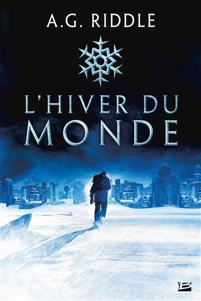 Winter world. Vol. 1. L'hiver du monde | A.G. Riddle, Fred Le Berre