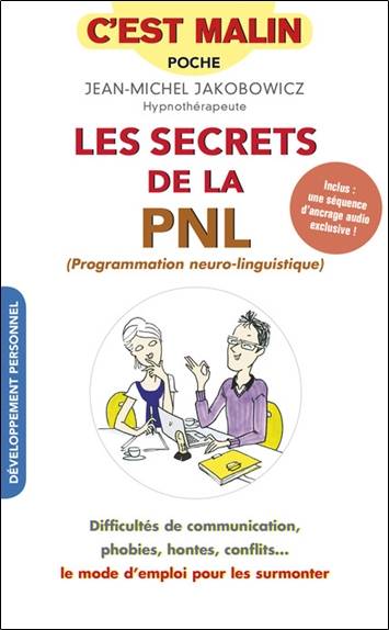 Les secrets de la PNL (programmation neuro-linguistique) | Jean-Michel Jakobowicz, Fotolia