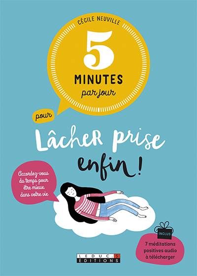 5 minutes par jour pour lâcher prise enfin ! | Cécile Neuville