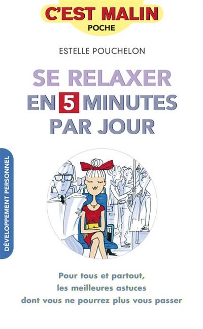 Se relaxer en 5 minutes par jour | Estelle Pouchelon, Fotolia