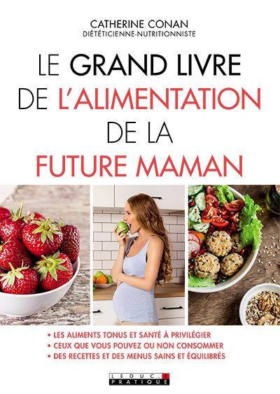 Le grand livre de l'alimentation de la future maman | Catherine Chegrani