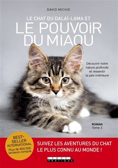 Le chat du dalaï-lama. Vol. 3. Le chat du dalaï-lama et le pouvoir du miaou | David Michie, Jo-Ann Dussault