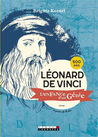 Léonard de Vinci : l'enfance d'un génie | Brigitte Kernel