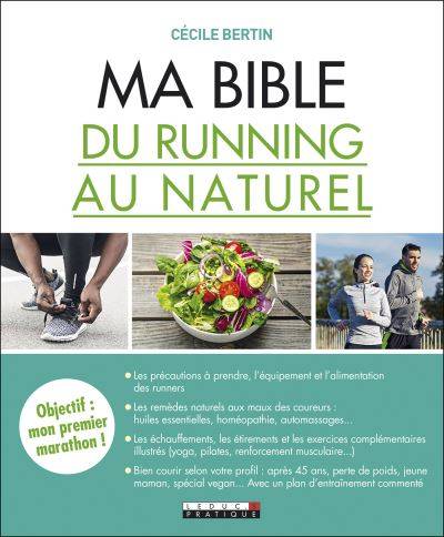 Ma bible du running au naturel : objectif : mon premier marathon ! | Cecile Bertin