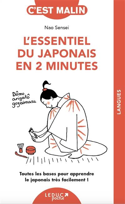 L'essentiel du japonais en 2 minutes : toutes les bases pour apprendre le japonais très facilement ! | Nao Sensei, Masahiko Omori