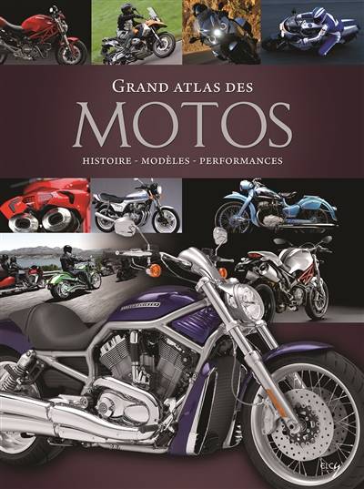 Grand atlas des motos : histoire, modèles, performances | Stephan Fennel, Snezana Simicic, Thomas Kramer