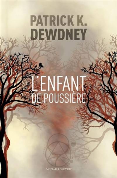 Le cycle de Syffe. L'enfant de poussière | Patrick K. Dewdney, Fanny Etienne-Artur