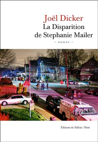 La disparition de Stephanie Mailer | Joël Dicker