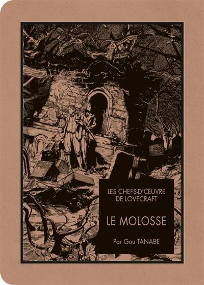 Le molosse | Gou Tanabe, Howard Phillips Lovecraft, Sylvain Chollet