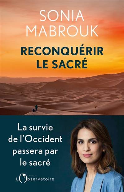 Reconquérir le sacré | Sonia Mabrouk