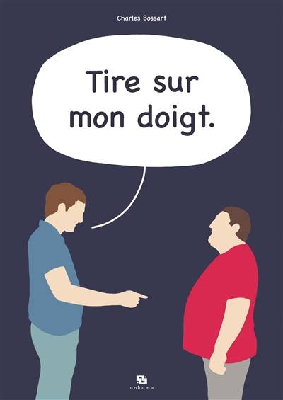 Tire sur mon doigt | Charles Bossart