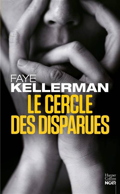 Le cercle des disparues : thriller | Faye Kellerman, Marc Rosati