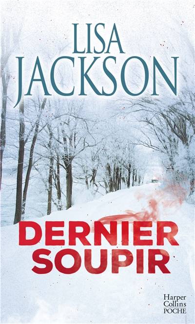 Dernier soupir | Lisa Jackson, Philippe Mortimer