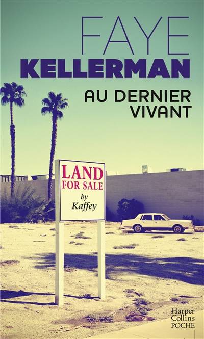 Au dernier vivant | Faye Kellerman, Philippe Mortimer