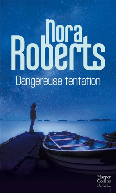 Dangereuse tentation | Nora Roberts, Carole Pauwels