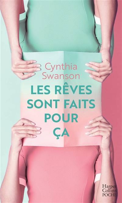 Les rêves sont faits pour ça | Cynthia Swanson, Maryline Beury