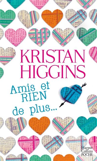 Amis et rien de plus... | Kristan Higgins, Karine Xaragai