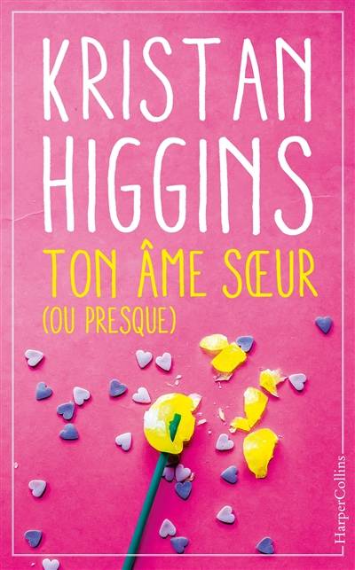 Ton âme soeur (ou presque) | Kristan Higgins, Marie Lauzeral