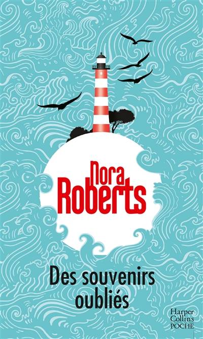 Des souvenirs oubliés | Nora Roberts, Julia Lopez-Ortega, Christiane Cozzolino