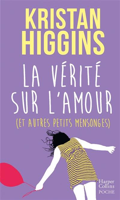 La vérité sur l'amour (et autres petits mensonges) | Kristan Higgins, Marie Lauzeral