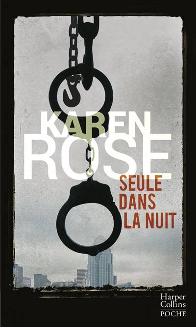 Seule dans la nuit | Karen Rose, Philippe Mortimer