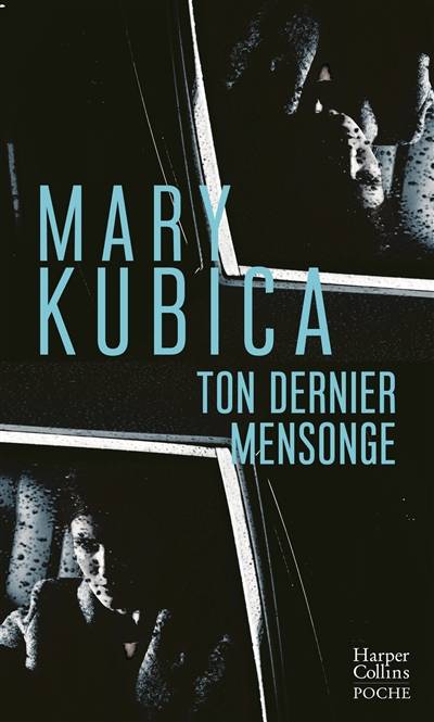 Ton dernier mensonge | Mary Kubica, Laure Manceau