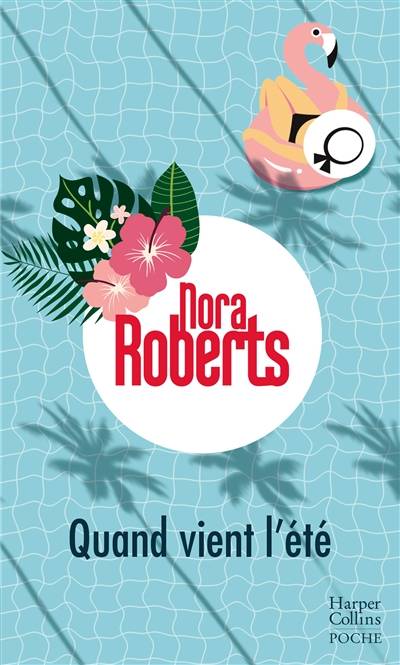 Quand vient l'été | Nora Roberts, Jeanne Deschamp, Andrée Jardat