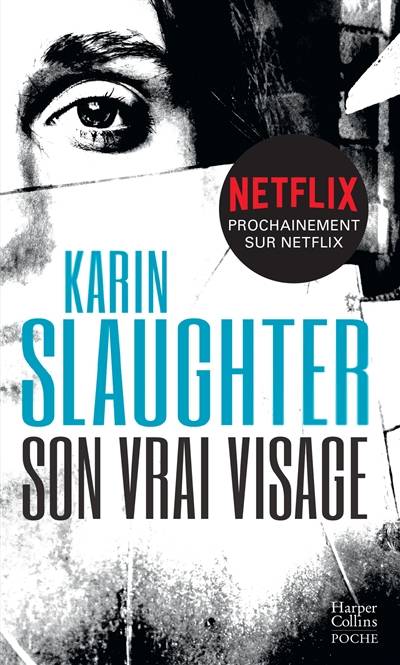 Son vrai visage | Karin Slaughter, Eve Vila