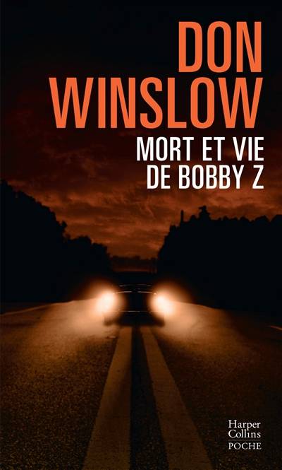 Mort et vie de Bobby Z | Don Winslow, Oristelle Bonis