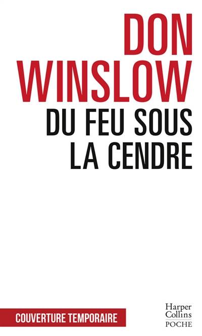 Du feu sous la cendre | Don Winslow, Oristelle Bonis