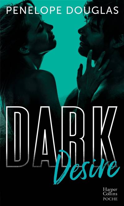 Dark desire | Penelope Douglas, Typhaine Ducellier