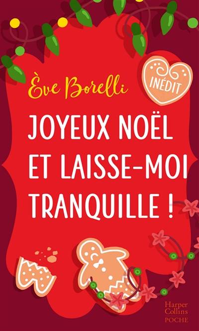 Joyeux Noël et laisse-moi tranquille ! | Eve Borelli