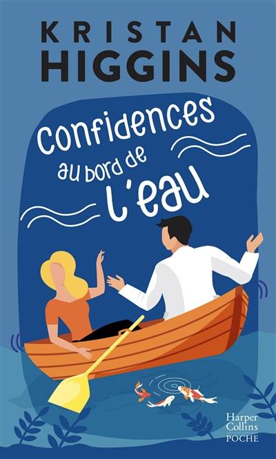 Confidences au bord de l'eau | Kristan Higgins, Sophie Dalle