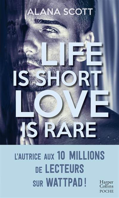 Life is short, love is rare | Alana Scott