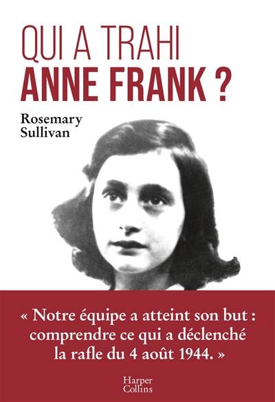 Qui a trahi Anne Frank ? | Rosemary Sullivan, Samuel Todd, Carole Delporte