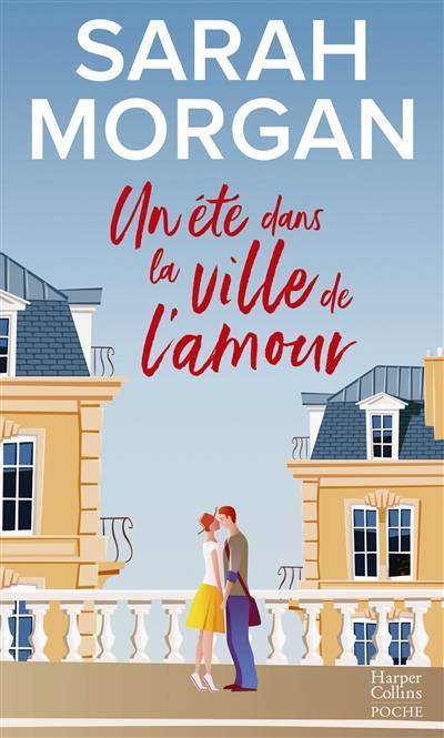 Un été dans la ville de l'amour | Sarah Morgan, Jeanne Deschamp