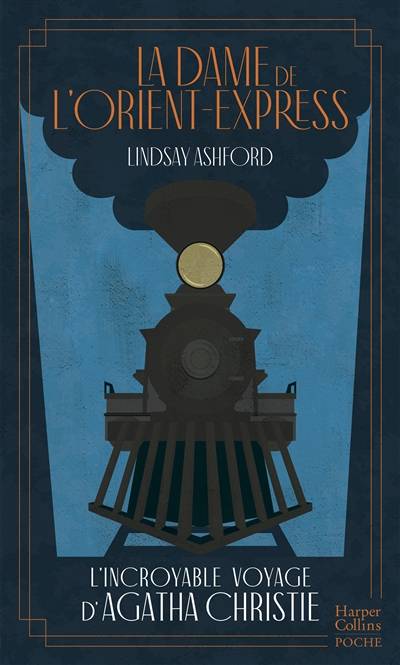 La dame de l'Orient-Express : l'incroyable voyage d'Agatha Christie | Lindsay Jayne Ashford, Philippe Vigneron