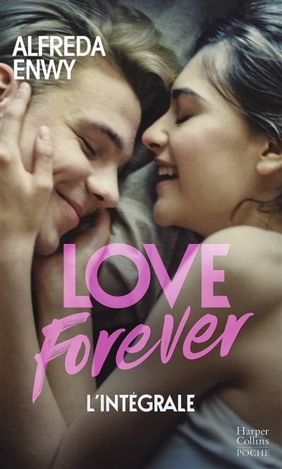 Love forever : l'intégrale | Alfreda Enwy