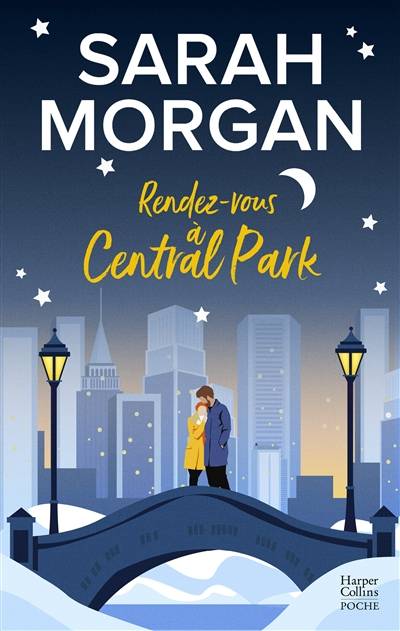 Coup de foudre à Manhattan. Rendez-vous à Central Park | Sarah Morgan, Jeanne Deschamp