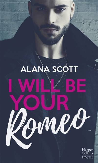 I will be your Romeo | Alana Scott