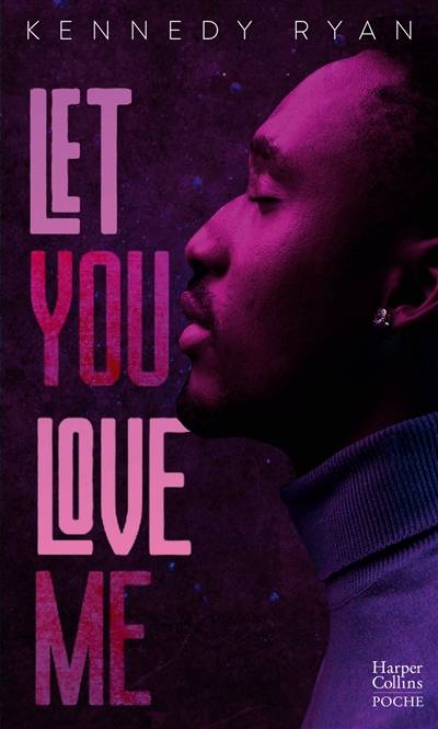 Let you love me | Kennedy Ryan, Suzy Borello