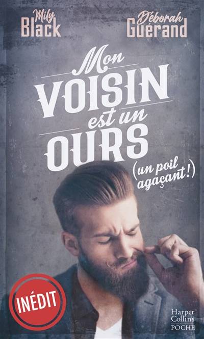 Mon voisin est un ours (un poil agaçant !) | Mily Black, Déborah Guérand