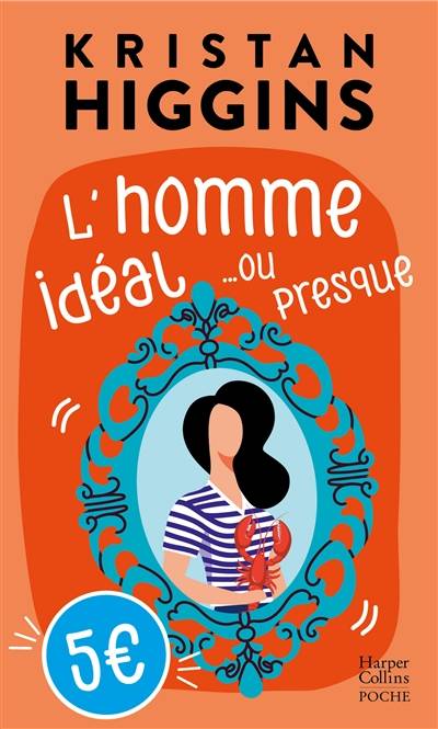 L'homme idéal... ou presque | Kristan Higgins, Karine Xaragai