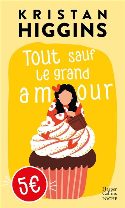 Tout sauf le grand amour | Kristan Higgins, Karine Xaragai