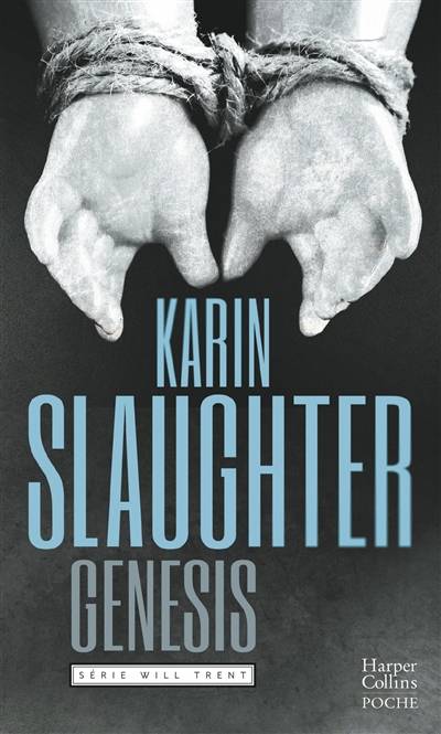 Une enquête de Will Trent. Genesis : thriller | Karin Slaughter, François Rosso