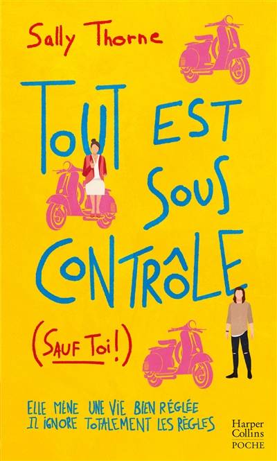 Tout est sous contrôle (sauf toi !) | Sally Thorne, Sophie A.H.